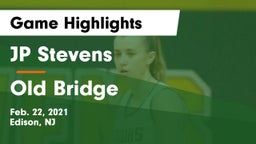 JP Stevens  vs Old Bridge  Game Highlights - Feb. 22, 2021