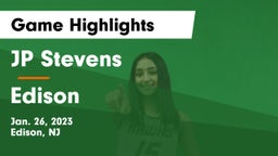 JP Stevens  vs Edison  Game Highlights - Jan. 26, 2023