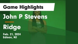 John P Stevens  vs Ridge  Game Highlights - Feb. 21, 2024