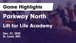 Parkway North  vs Lift for Life Academy  Game Highlights - Dec. 27, 2020