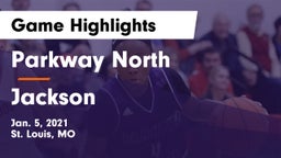 Parkway North  vs Jackson  Game Highlights - Jan. 5, 2021