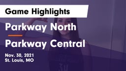 Parkway North  vs Parkway Central  Game Highlights - Nov. 30, 2021