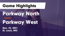 Parkway North  vs Parkway West  Game Highlights - Nov. 23, 2021