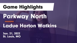 Parkway North  vs Ladue Horton Watkins  Game Highlights - Jan. 21, 2022