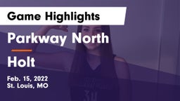 Parkway North  vs Holt  Game Highlights - Feb. 15, 2022