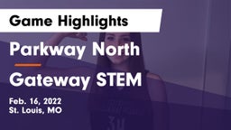 Parkway North  vs Gateway STEM  Game Highlights - Feb. 16, 2022