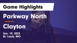 Parkway North  vs Clayton  Game Highlights - Jan. 19, 2023