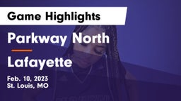 Parkway North  vs Lafayette  Game Highlights - Feb. 10, 2023