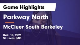 Parkway North  vs McCluer South Berkeley  Game Highlights - Dec. 18, 2023