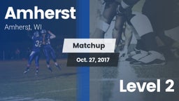 Matchup: Amherst  vs. Level 2 2017