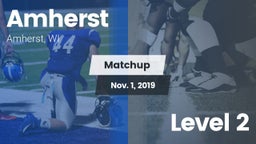 Matchup: Amherst  vs. Level 2 2019