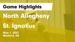 North Allegheny  vs St. Ignatius  Game Highlights - May 1, 2022