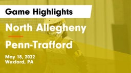 North Allegheny  vs Penn-Trafford  Game Highlights - May 18, 2022