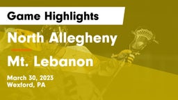 North Allegheny  vs Mt. Lebanon  Game Highlights - March 30, 2023