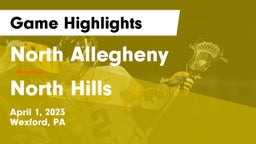 North Allegheny  vs North Hills  Game Highlights - April 1, 2023
