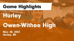 Hurley  vs Owen-Withee High Game Highlights - Nov. 28, 2023