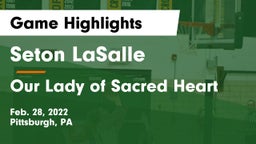 Seton LaSalle  vs Our Lady of Sacred Heart  Game Highlights - Feb. 28, 2022
