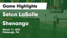 Seton LaSalle  vs Shenango  Game Highlights - March 11, 2022