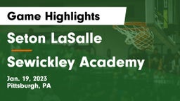 Seton LaSalle  vs Sewickley Academy  Game Highlights - Jan. 19, 2023