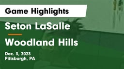 Seton LaSalle  vs Woodland Hills  Game Highlights - Dec. 3, 2023