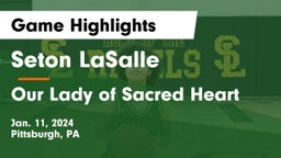 Seton LaSalle  vs Our Lady of Sacred Heart  Game Highlights - Jan. 11, 2024