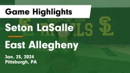 Seton LaSalle  vs East Allegheny  Game Highlights - Jan. 25, 2024