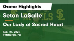 Seton LaSalle  vs Our Lady of Sacred Heart  Game Highlights - Feb. 27, 2024