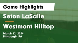 Seton LaSalle  vs Westmont Hilltop  Game Highlights - March 12, 2024