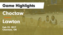 Choctaw  vs Lawton   Game Highlights - Feb 23, 2017