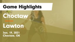 Choctaw  vs Lawton   Game Highlights - Jan. 19, 2021