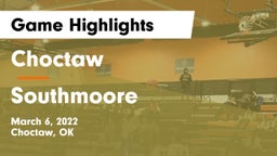 Choctaw  vs Southmoore  Game Highlights - March 6, 2022