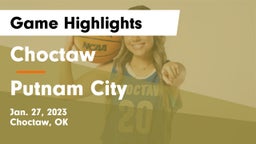 Choctaw  vs Putnam City  Game Highlights - Jan. 27, 2023