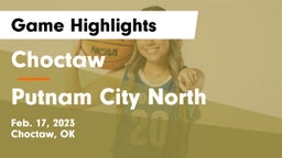 Choctaw  vs Putnam City North  Game Highlights - Feb. 17, 2023