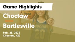Choctaw  vs Bartlesville  Game Highlights - Feb. 23, 2023