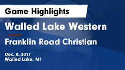 Walled Lake Western  vs Franklin Road Christian Game Highlights - Dec. 8, 2017