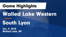 Walled Lake Western  vs South Lyon  Game Highlights - Jan. 9, 2018