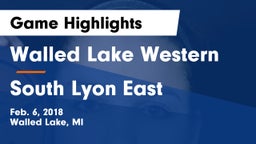 Walled Lake Western  vs South Lyon East  Game Highlights - Feb. 6, 2018