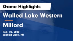 Walled Lake Western  vs Milford Game Highlights - Feb. 22, 2018