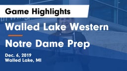 Walled Lake Western  vs Notre Dame Prep  Game Highlights - Dec. 6, 2019