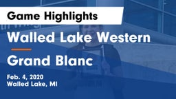 Walled Lake Western  vs Grand Blanc  Game Highlights - Feb. 4, 2020
