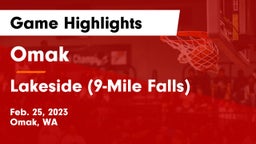 Omak  vs Lakeside (9-Mile Falls) Game Highlights - Feb. 25, 2023