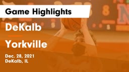 DeKalb  vs Yorkville  Game Highlights - Dec. 28, 2021