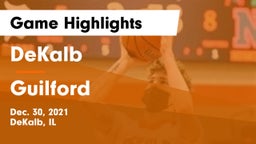 DeKalb  vs Guilford  Game Highlights - Dec. 30, 2021