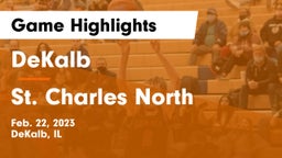 DeKalb  vs St. Charles North  Game Highlights - Feb. 22, 2023