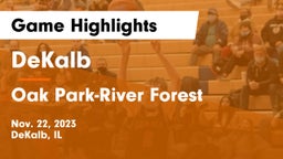 DeKalb  vs Oak Park-River Forest  Game Highlights - Nov. 22, 2023