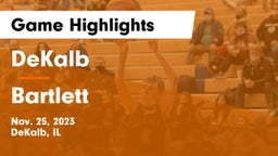 DeKalb  vs Bartlett  Game Highlights - Nov. 25, 2023