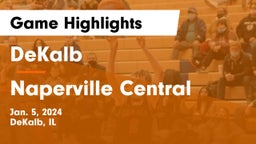 DeKalb  vs Naperville Central  Game Highlights - Jan. 5, 2024