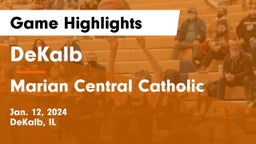 DeKalb  vs Marian Central Catholic  Game Highlights - Jan. 12, 2024