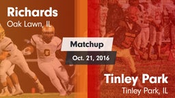 Matchup: Richards  vs. Tinley Park  2016