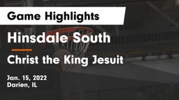 Hinsdale South  vs Christ the King Jesuit Game Highlights - Jan. 15, 2022